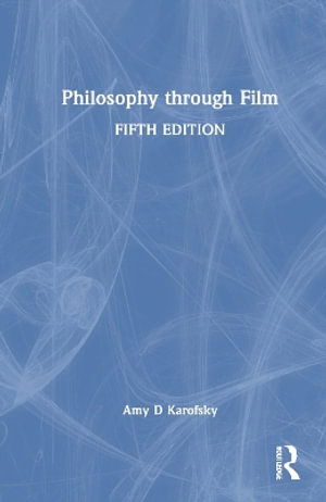 Cover for Karofsky, Amy (Hofstra University, USA) · Philosophy through Film (Hardcover Book) (2025)