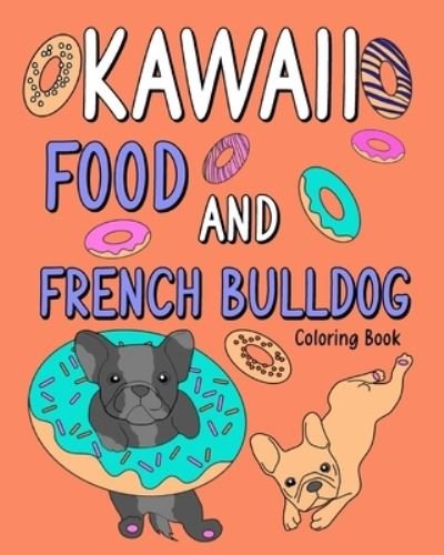 Cover for Paperland · Kawaii Food and French Bulldog Coloring Book (Paperback Bog) (2024)