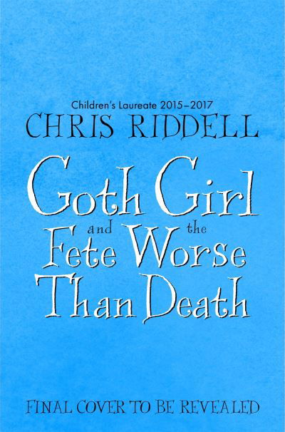 Goth Girl and the Fete Worse Than Death - Goth Girl - Chris Riddell - Bøger - Pan Macmillan - 9781035022663 - 25. april 2024