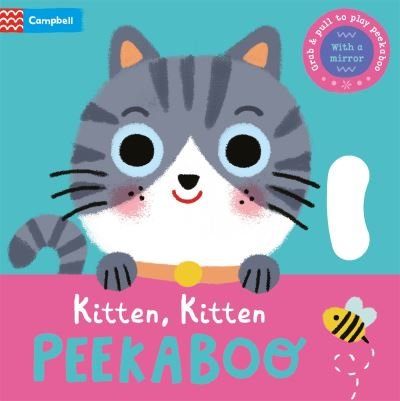 Cover for Campbell Books · Kitten, Kitten, PEEKABOO: With grab-and-pull pages and a mirror - Peekaboo! (Kartongbok) (2024)