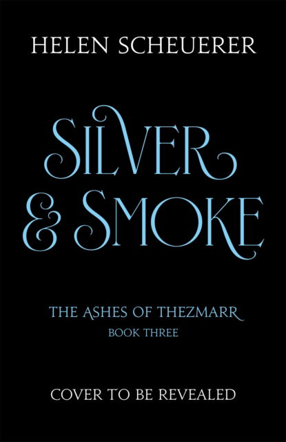 Cover for Helen Scheuerer · Silver &amp; Smoke (Innbunden bok) (2025)