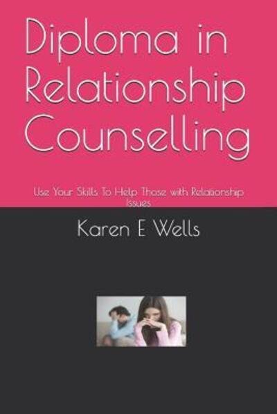 Cover for Karen E Wells · Diploma in Relationship Counselling (Pocketbok) (2019)