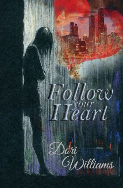 Cover for Dori Williams · Follow your Heart (Pocketbok) (2019)