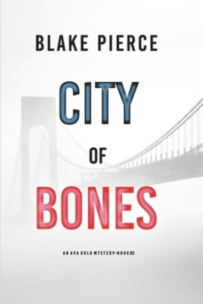 Cover for Blake Pierce · City of Bones (Paperback Book) (2021)
