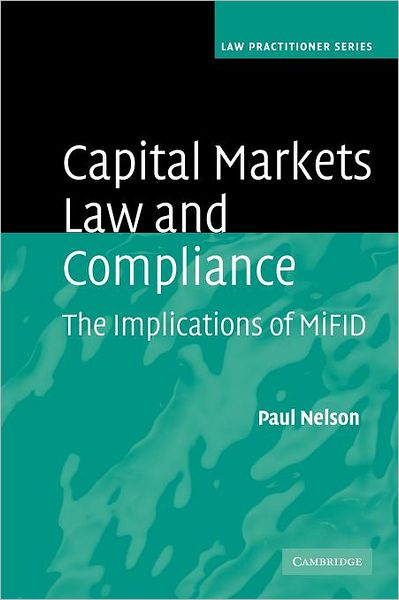 Cover for Paul Nelson · Capital Markets Law and Compliance: The Implications of MiFID - Law Practitioner Series (Paperback Book) (2012)