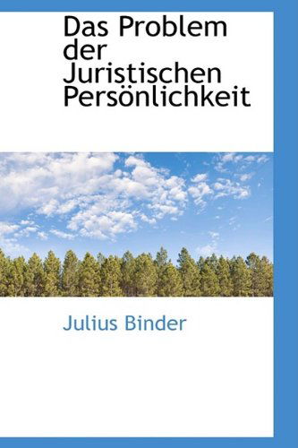 Cover for Julius Binder · Das Problem Der Juristischen Persönlichkeit (Paperback Book) (2009)