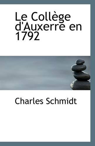 Cover for Charles Schmidt · Le Collège D'auxerre en 1792 (Taschenbuch) (2009)