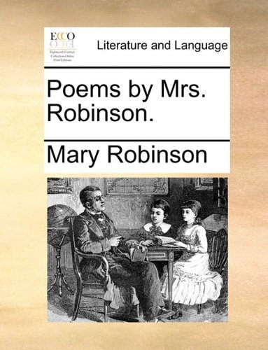 Cover for Mary Robinson · Poems by Mrs. Robinson. (Paperback Book) (2010)