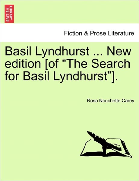 Cover for Rosa Carey · Basil Lyndhurst ... New Edition [Of the Search for Basil Lyndhurst]. (Paperback Book) (2011)