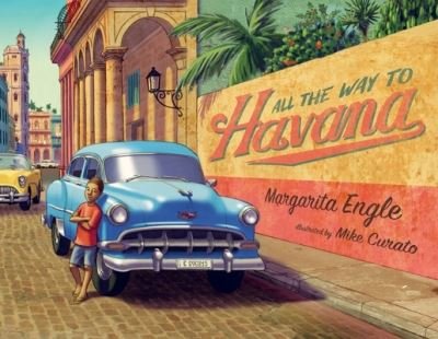 Cover for Margarita Engle · All the Way to Havana (Taschenbuch) (2023)