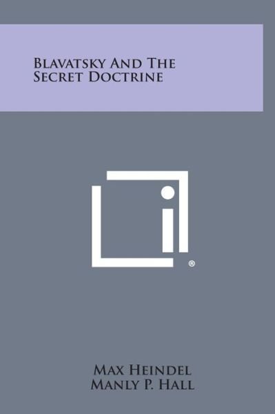 Cover for Max Heindel · Blavatsky and the Secret Doctrine (Hardcover Book) (2013)