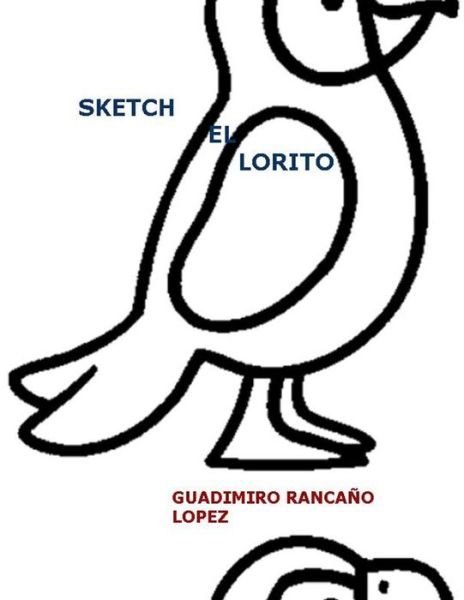 Cover for Guadimiro Rancaa'o Lopez · El Lorito (Pocketbok) [Spanish edition] (2014)