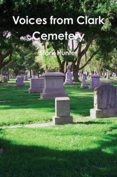 Cover for Stark Hunter · Voices from Clark Cemetery (Taschenbuch) (2013)