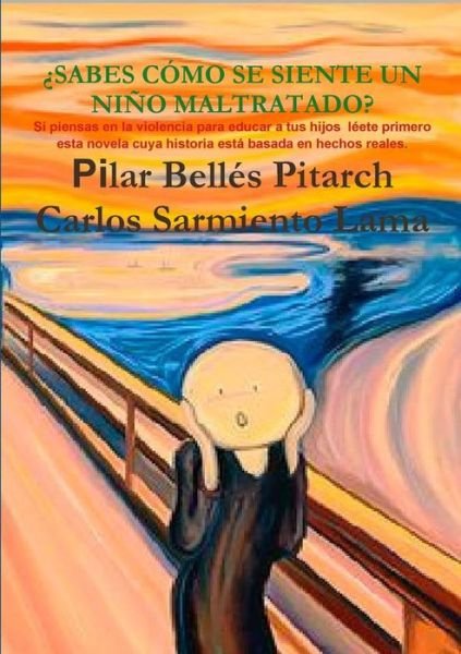 Cover for Pilar Belles Pitarch Carlos Sarmiento Lama · 'Sabes Como Se Siente Un Nino Maltratado? (Pocketbok) (2016)