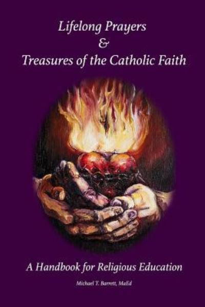 Cover for Michael Barrett · Lifelong Prayers &amp; Treasures of the Catholic Faith (Paperback Book) (2016)
