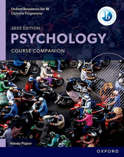 Oxford Resources for IB: DP Psychology Course Book - Oxford Resources for IB - Alexey Popov - Books - Oxford University Press - 9781382056663 - February 6, 2025
