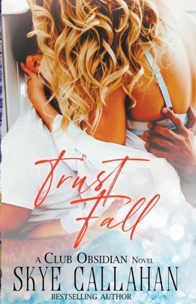 Cover for Skye Callahan · Trust Fall (Paperback Bog) (2020)