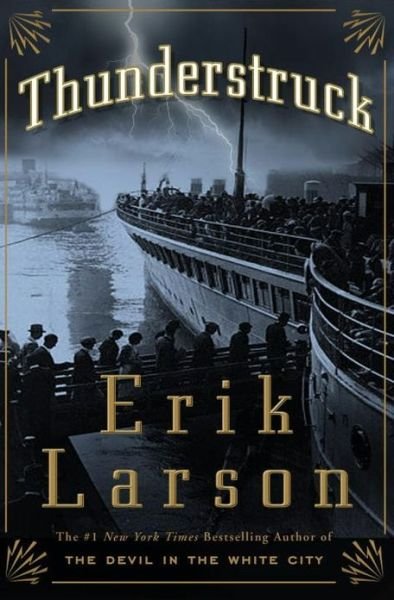Thunderstruck - Erik Larson - Livros - Crown - 9781400080663 - 24 de outubro de 2006