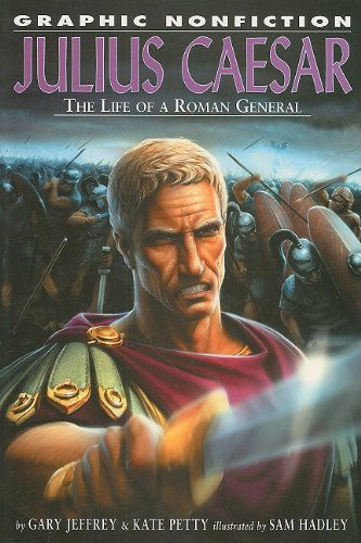 Cover for Kate Petty · Julius Caesar: the Life of a Roman General (Graphic Nonfiction) (Paperback Book) (2005)