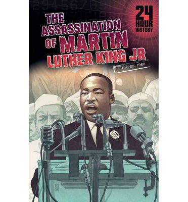 Cover for Terry Collins · The Assassination of Martin Luther King, Jr: 4 April 1968 - 24-Hour History (Hardcover Book) (2014)