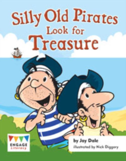 Cover for Jay Dale · Silly Old Pirates Look for Treasure - Engage Literacy: Engage Literacy Green (Paperback Book) (2014)