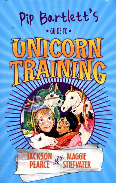 Cover for Jackson Pearce · Pip Bartlett's Guide to Unicorn Training - Pip Bartlett's Guide to Magical Creatures (Paperback Book) (2017)