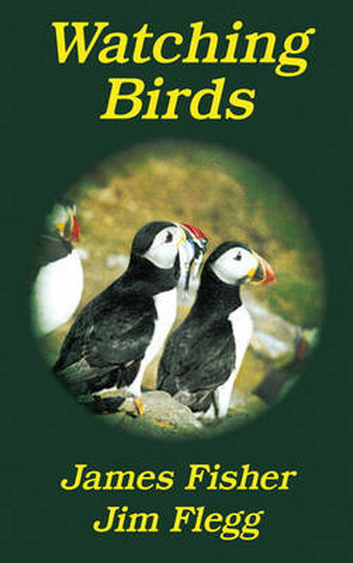 Cover for James Fisher · Watching Birds - Poyser Monographs (Hardcover Book) (2010)