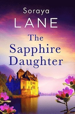Cover for Soraya Lane · The Sapphire Daughter - The Lost Daughters (Paperback Book) (2024)