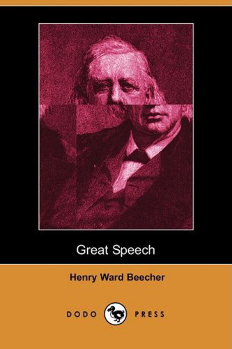 Cover for Henry Ward Beecher · Great Speech, Delivered in New York City on the Conflict of Northern and Southern Theories of Man and Society (Dodo Press) (Paperback Book) (2009)