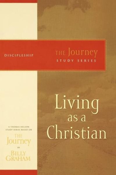 Cover for Billy Graham · Living as a Christian: The Journey Study Series (Paperback Book) (2007)