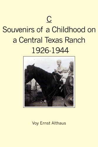 Cover for Voy Ernst Althaus · C --  Souvenirs of a Childhood on a Central Texas Ranch, 1926-1944 (Paperback Bog) (2007)