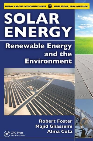 Cover for Robert Foster · Solar Energy: Renewable Energy and the Environment - Energy and the Environment (Hardcover bog) (2009)