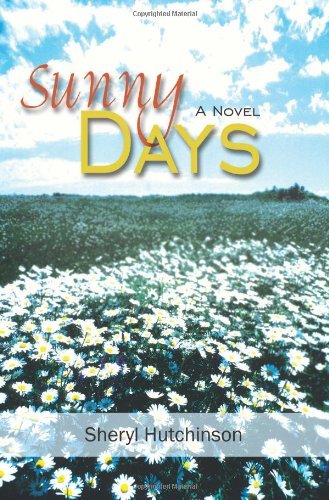 Cover for Sheryl Hutchinson · Sunny Days: a Novel (Taschenbuch) (2005)