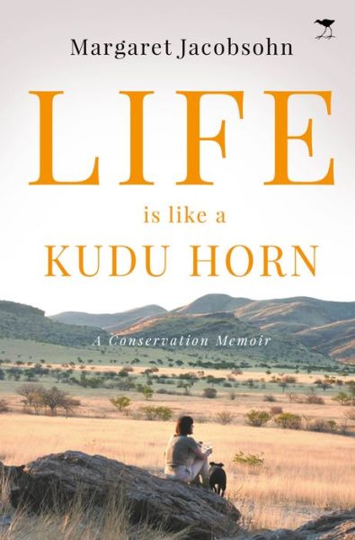 Cover for Margaret Jacobsohn · Life is Like a Kudu Horn: A Memoir (Paperback Book) (2019)