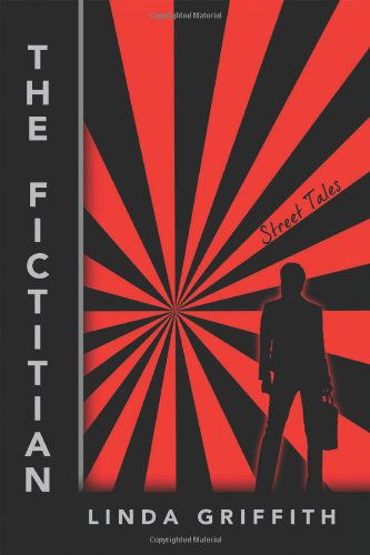 Cover for Linda Griffith · The Fictitian: Street Tales (Pocketbok) (2013)