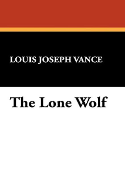 Cover for Louis Joseph Vance · The Lone Wolf (Taschenbuch) (2024)