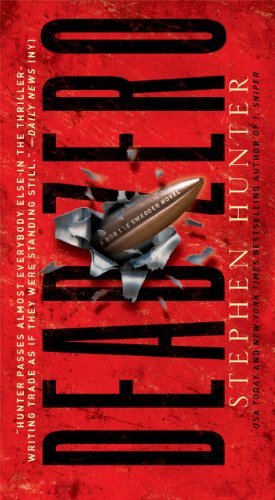 Dead Zero - Bob Lee Swagger Novels - Stephen Hunter - Bøker - Simon & Schuster - 9781439138663 - 23. august 2011