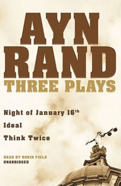 Three Plays - Ayn Rand - Other - Blackstone Pub - 9781441737663 - June 1, 2010