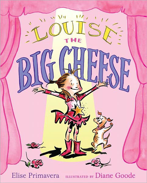 Louise the Big Cheese: Divine Diva (Reprint) - Elise Primavera - Books - Simon & Schuster/Paula Wiseman Books - 9781442420663 - February 8, 2011