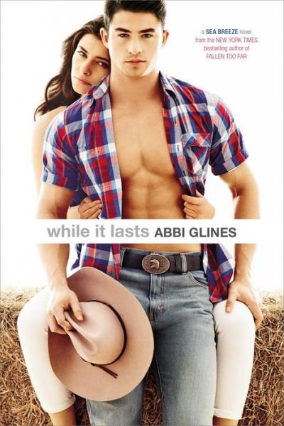 Cover for Abbi Glines · While It Lasts (Taschenbuch) (2013)