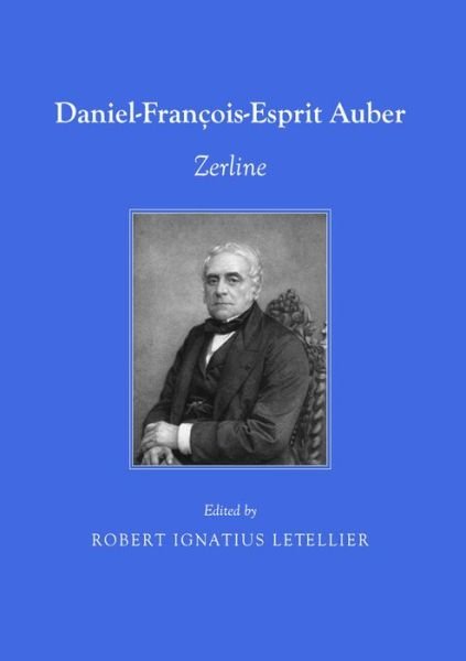 Cover for Robert Ignatius Letellier · Daniel-Francois-Esprit Auber: Zerline (Paperback Book) [Unabridged edition] (2011)