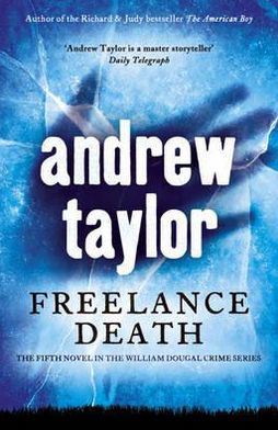 Cover for Andrew Taylor · Freelance Death: William Dougal Crime Series Book 5 (Paperback Bog) (2012)
