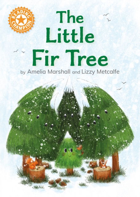 Cover for Amelia Marshall · Reading Champion: The Little Fir Tree: Independent Reading Orange 6 - Reading Champion (Paperback Book) (2025)