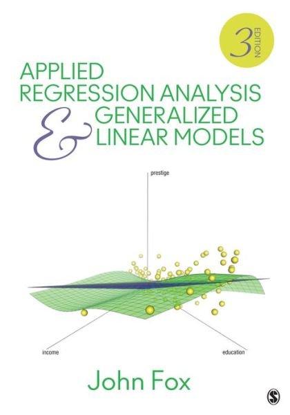 Cover for John Fox · Applied Regression Analysis and Generalized Linear Models (Gebundenes Buch) [3 Revised edition] (2015)