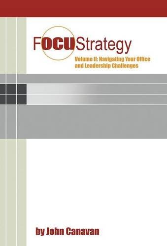 Cover for John Canavan · Focustrategy Vol. Ii: Navigating Your Office and Leadership Challenges (Hardcover Book) (2014)