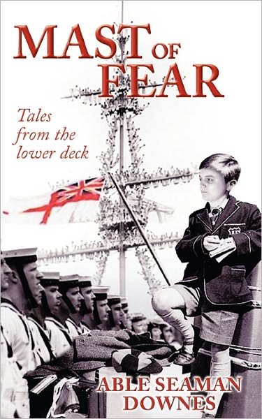 Cover for Ableseaman Downes · Mast of Fear: Sea Stories from the Lower Decks (Taschenbuch) (2010)