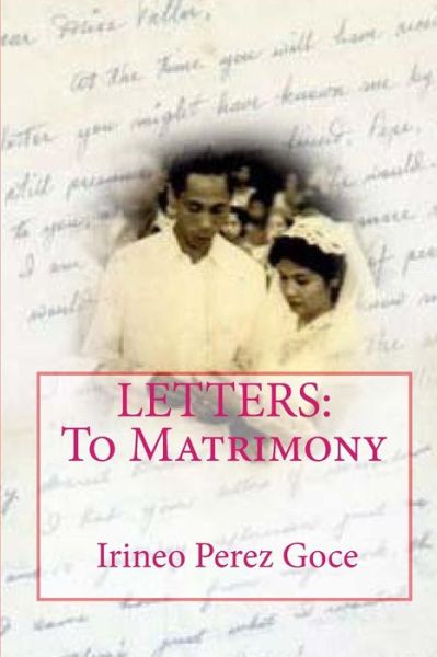 Cover for Tatay Jobo Elizes Pub. · Letters:  to Matrimony: Mga Liham Patungong Dambana (Paperback Book) (2011)