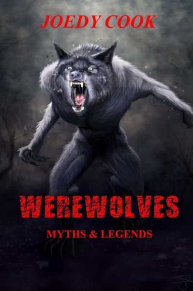 Werewolves Myths and Legends - Joedy Cook - Kirjat - Createspace - 9781461131663 - torstai 28. huhtikuuta 2011