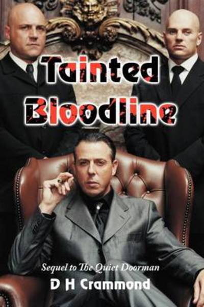 Cover for D H Crammond · Tainted Bloodline: Sequel to the Quiet Doorman (Paperback Bog) (2011)