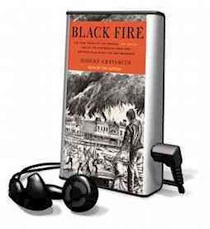 Cover for Robert Graysmith · Black Fire: The True Story of the Original Tom Sawyer---And of the Mysterious Fires That Baptized Gold Rush-Era San Francisco (N/A) (2013)